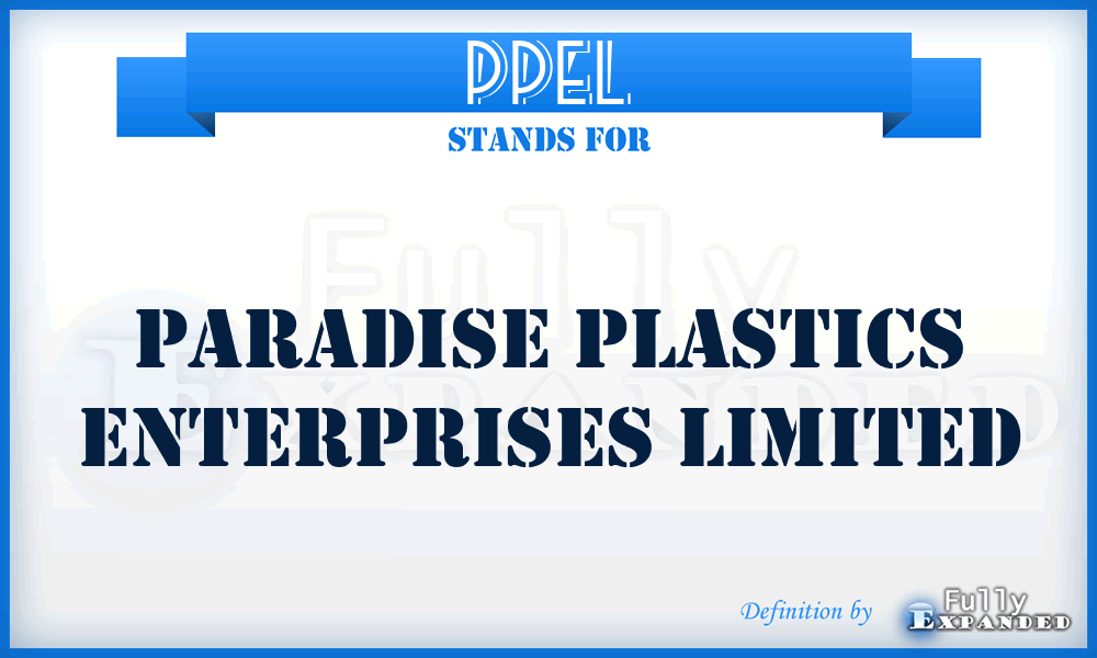 PPEL - Paradise Plastics Enterprises Limited