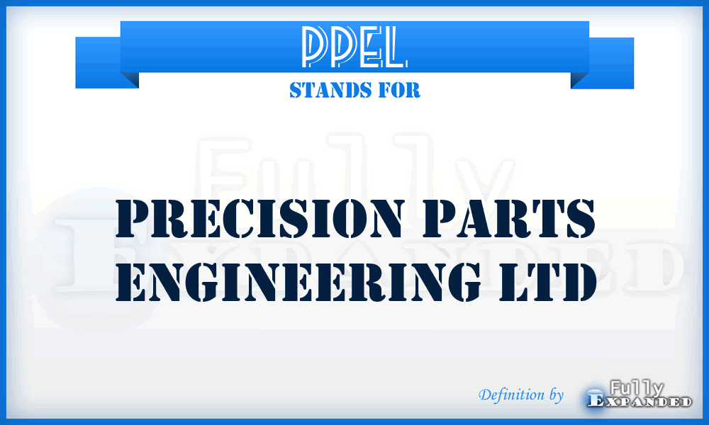 PPEL - Precision Parts Engineering Ltd