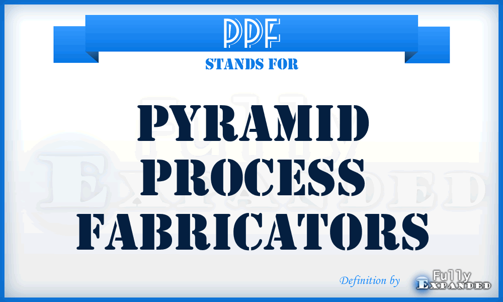 PPF - Pyramid Process Fabricators