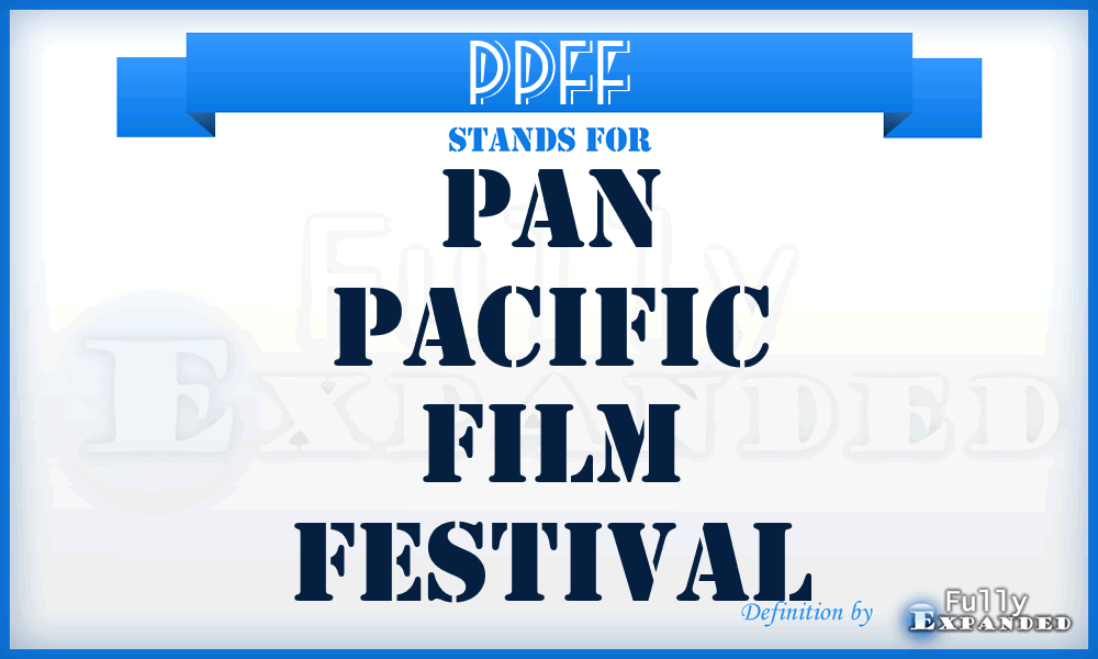 PPFF - PAN PACIFIC FILM FESTIVAL