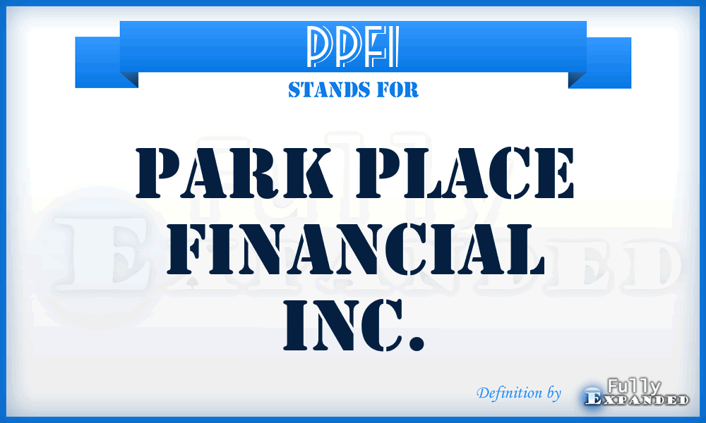 PPFI - Park Place Financial Inc.