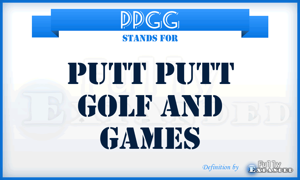 PPGG - Putt Putt Golf and Games