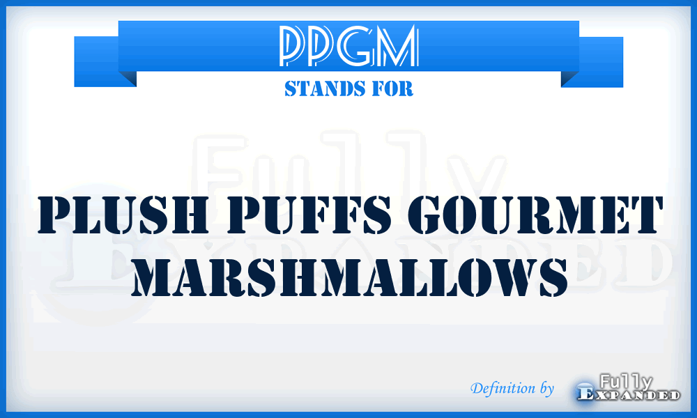 PPGM - Plush Puffs Gourmet Marshmallows
