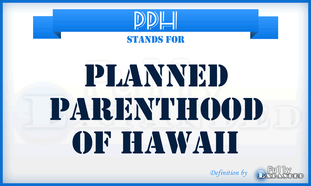 PPH - Planned Parenthood of Hawaii