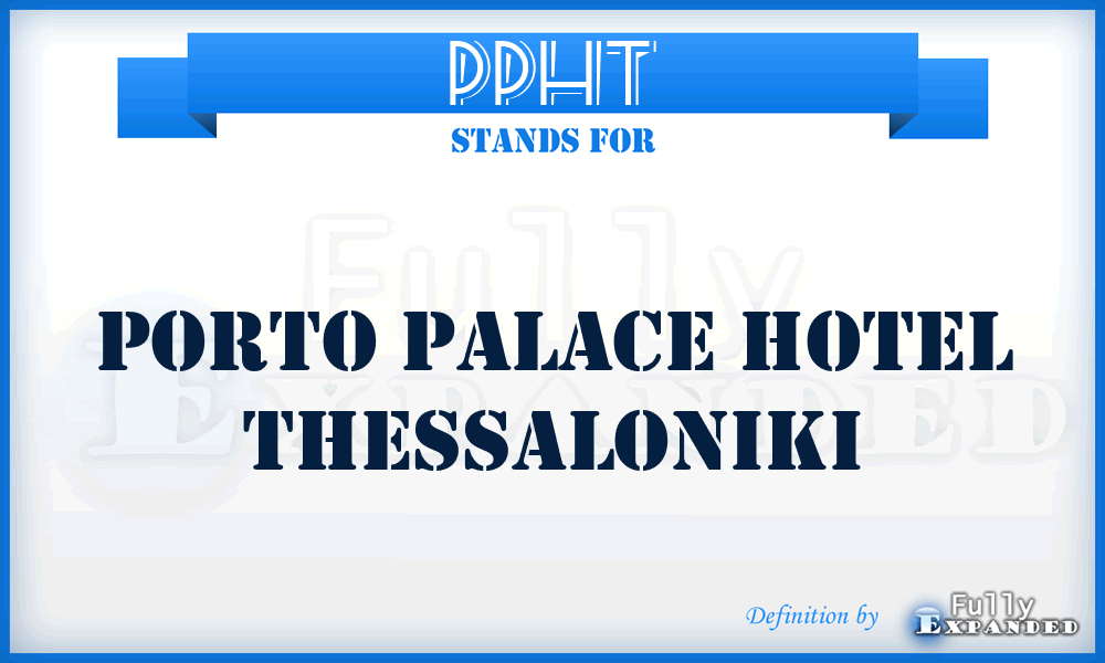 PPHT - Porto Palace Hotel Thessaloniki
