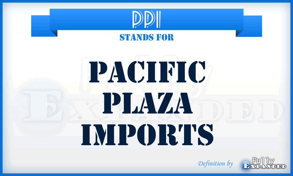 PPI - Pacific Plaza Imports