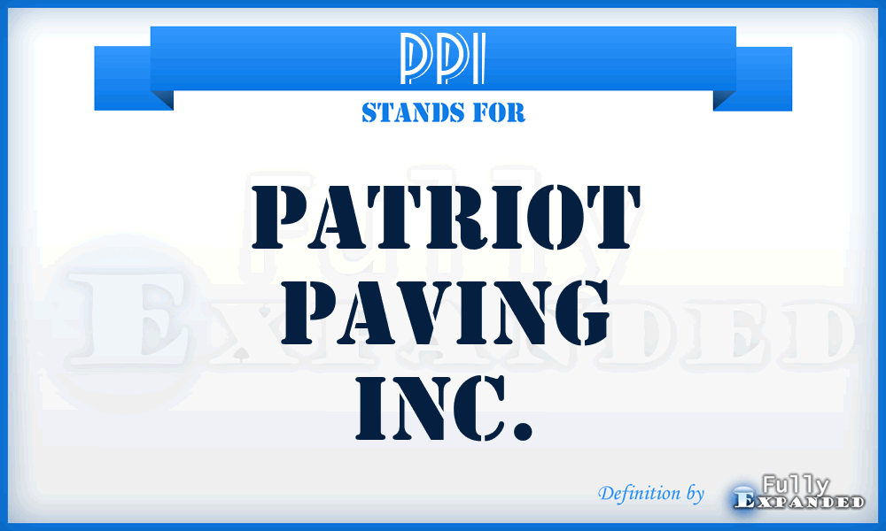 PPI - Patriot Paving Inc.