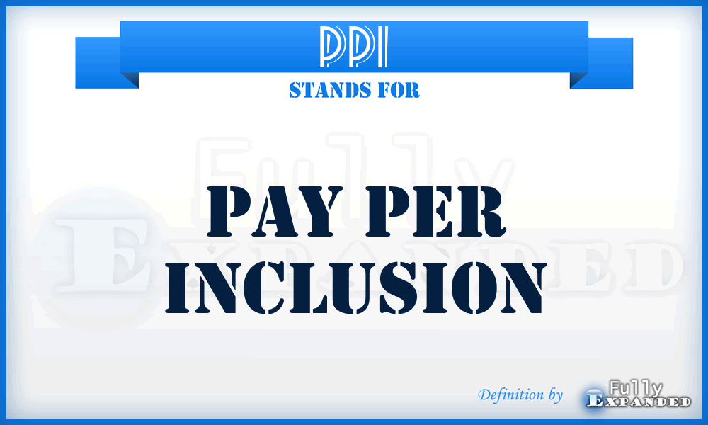 PPI - Pay Per Inclusion