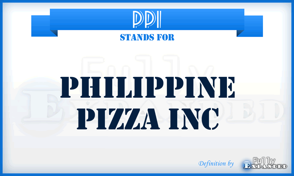 PPI - Philippine Pizza Inc