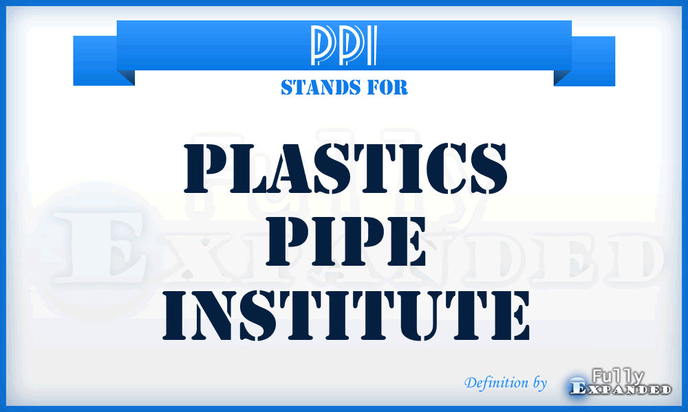 PPI - Plastics Pipe Institute