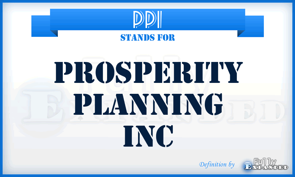 PPI - Prosperity Planning Inc