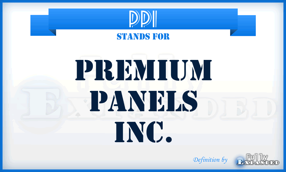 PPI - Premium Panels Inc.