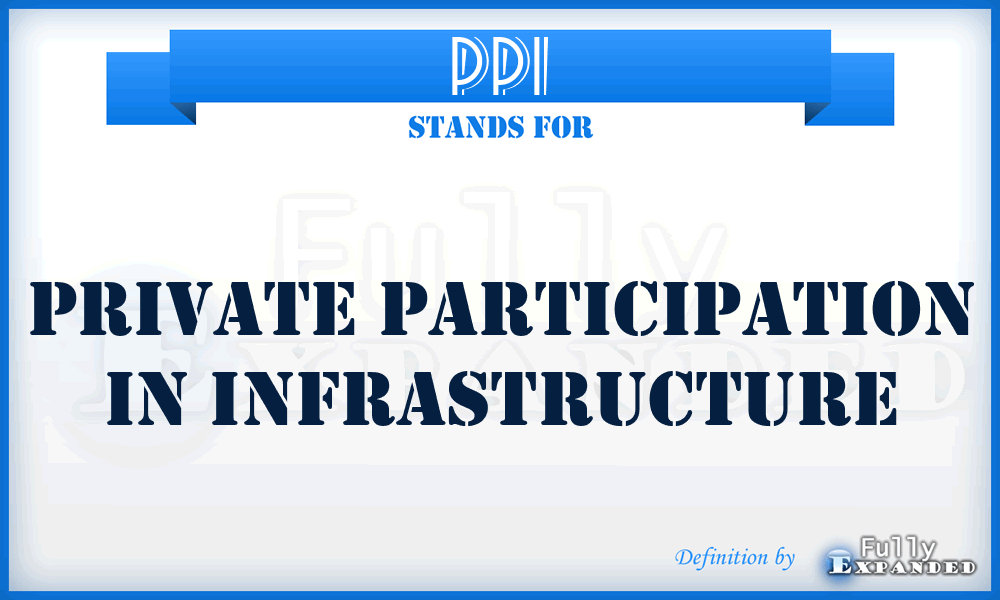 PPI - Private Participation in Infrastructure