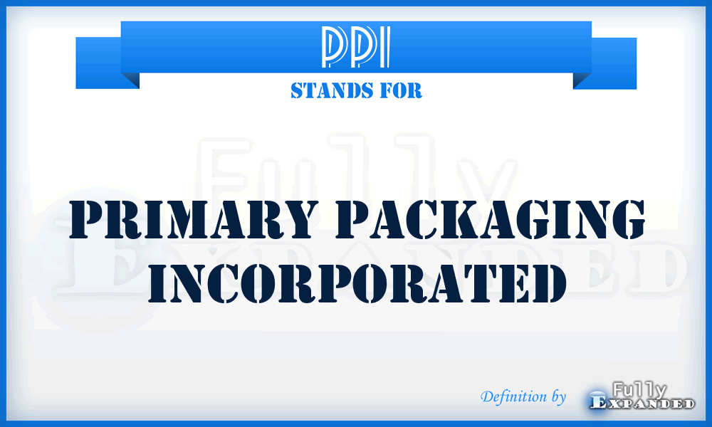 PPI - Primary Packaging Incorporated