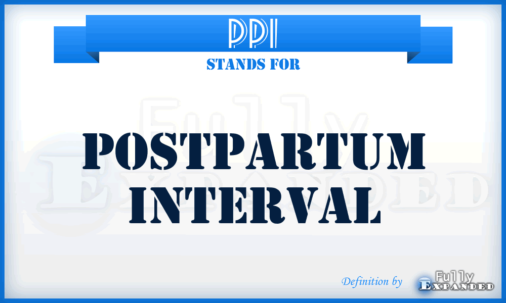 PPI - postpartum interval