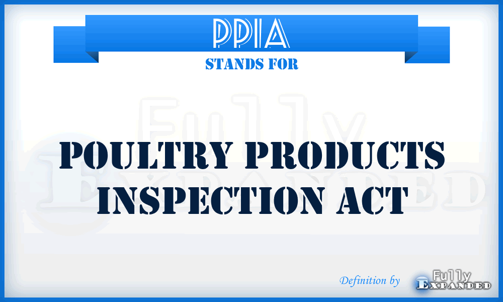 PPIA - Poultry Products Inspection Act