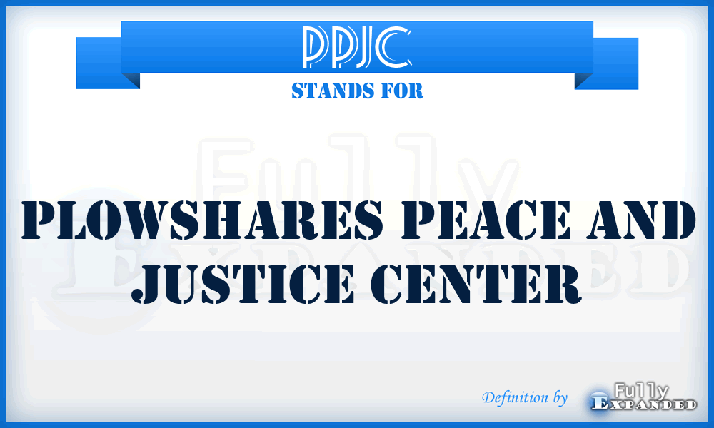 PPJC - Plowshares Peace and Justice Center