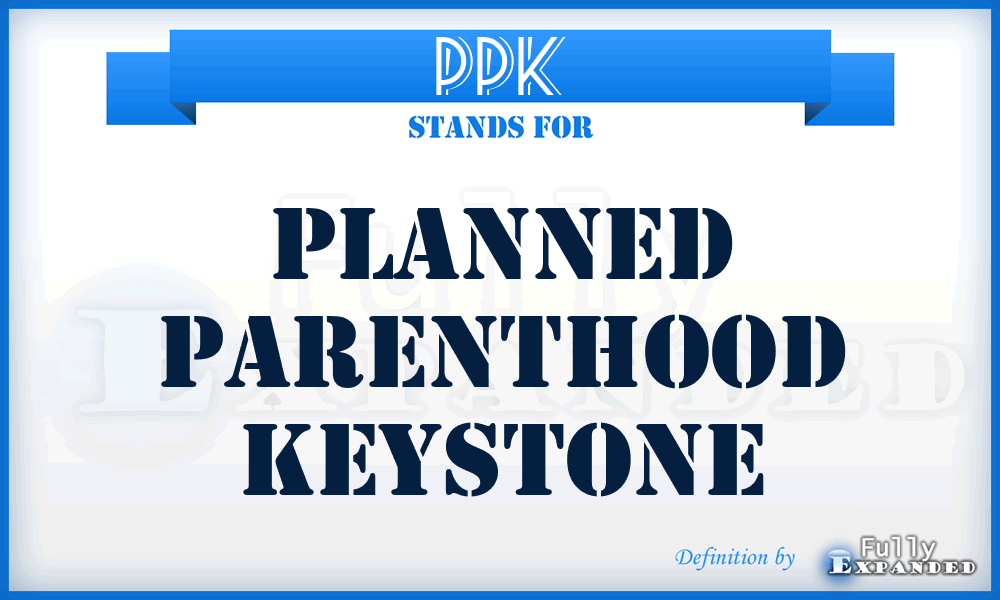PPK - Planned Parenthood Keystone