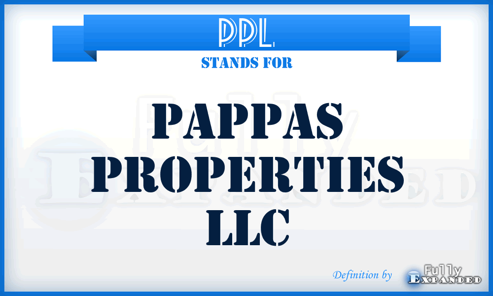 PPL - Pappas Properties LLC