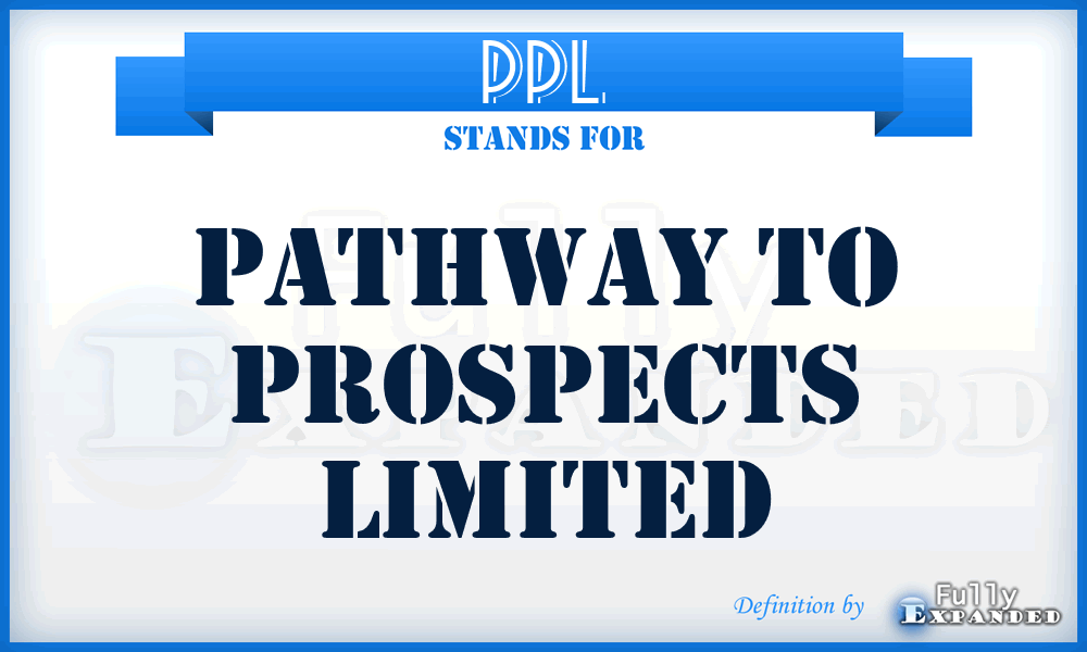 PPL - Pathway to Prospects Limited