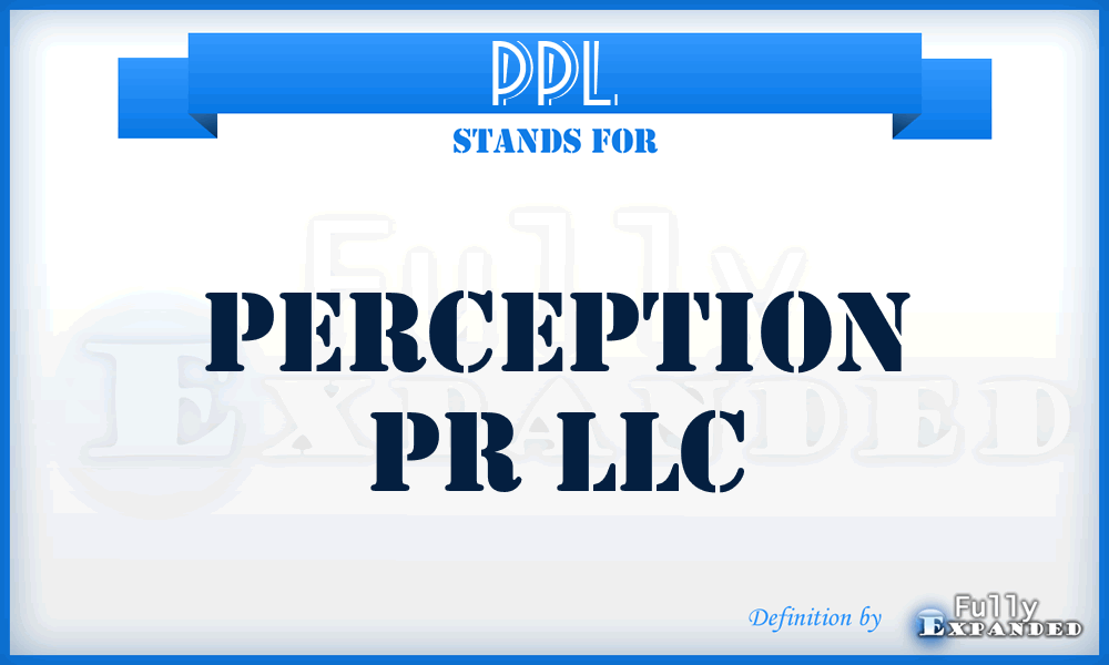 PPL - Perception Pr LLC
