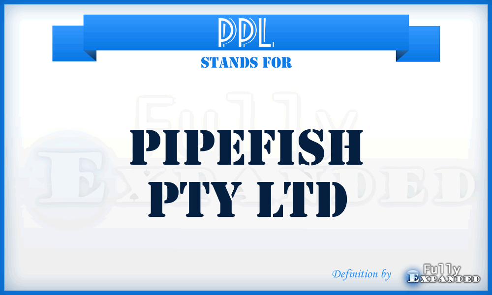 PPL - Pipefish Pty Ltd