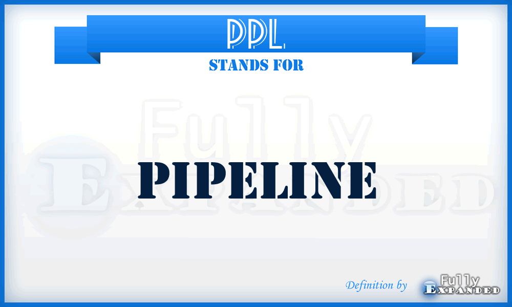 PPL - Pipeline