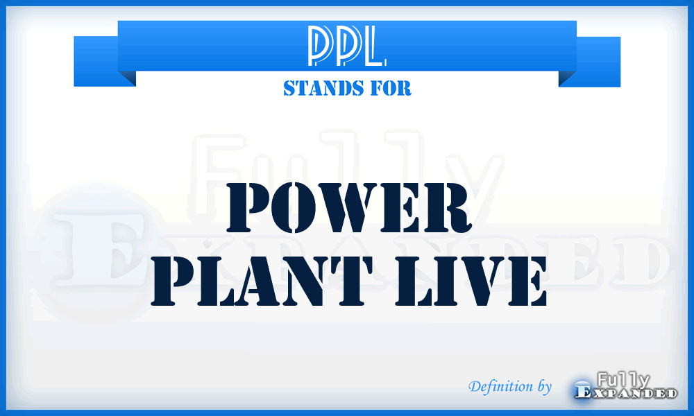 PPL - Power Plant Live