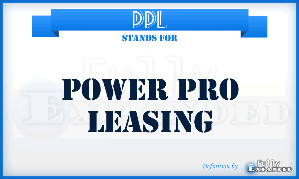 PPL - Power Pro Leasing