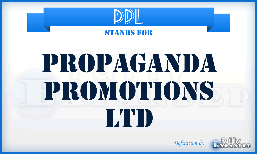 PPL - Propaganda Promotions Ltd