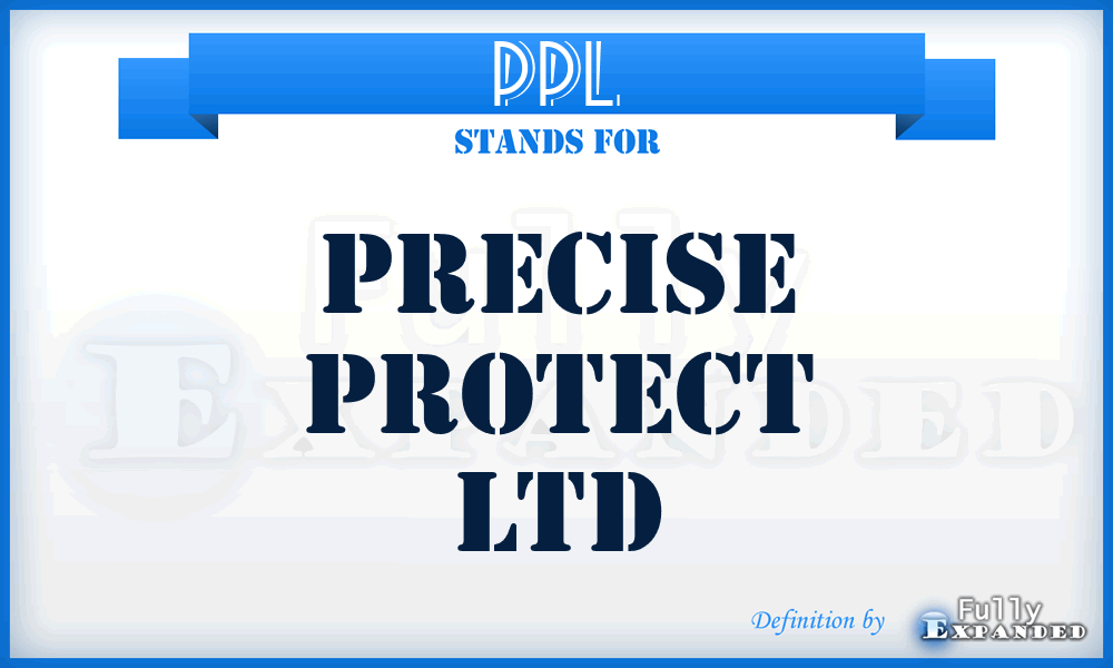 PPL - Precise Protect Ltd