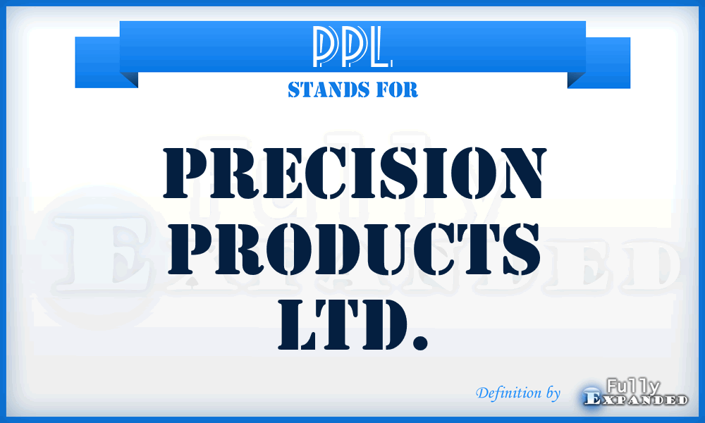 PPL - Precision Products Ltd.