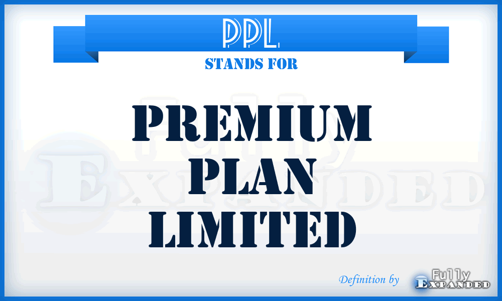 PPL - Premium Plan Limited