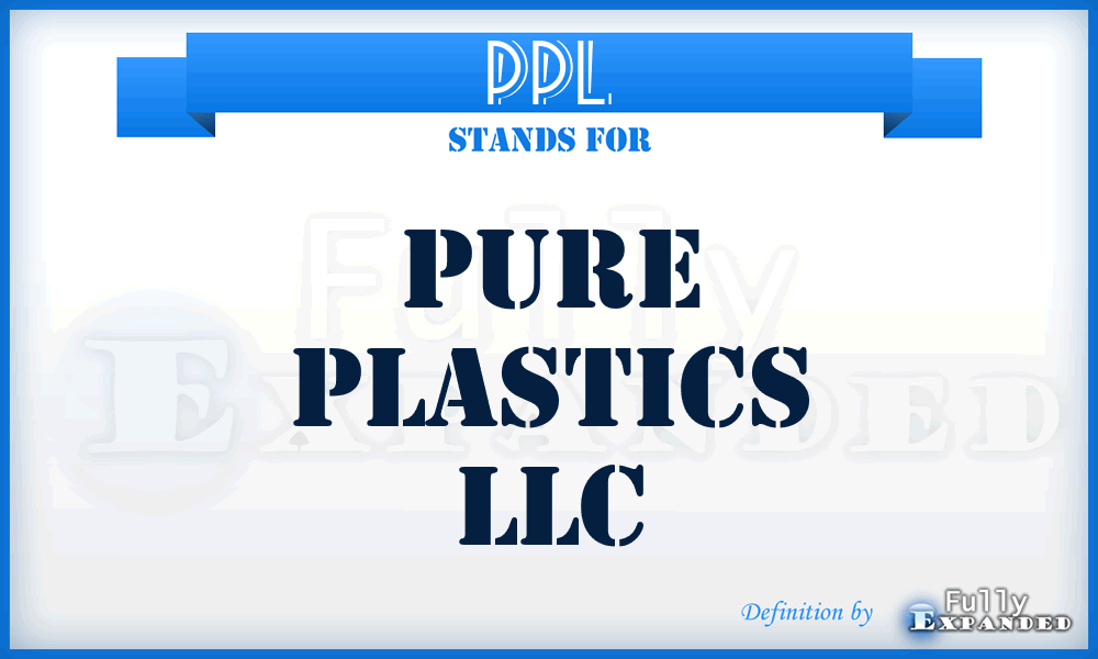 PPL - Pure Plastics LLC