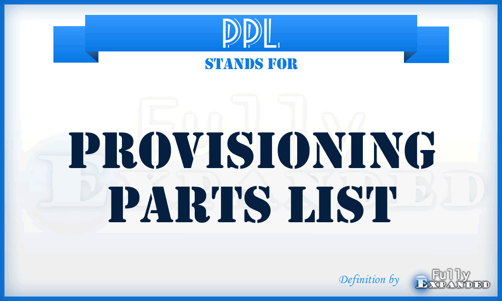 PPL - provisioning parts list