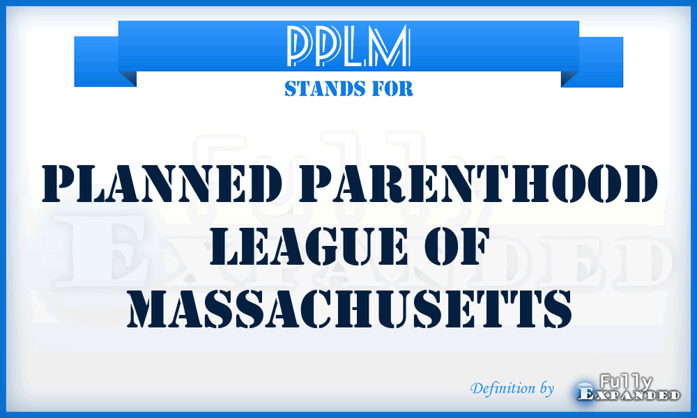 PPLM - Planned Parenthood League of Massachusetts