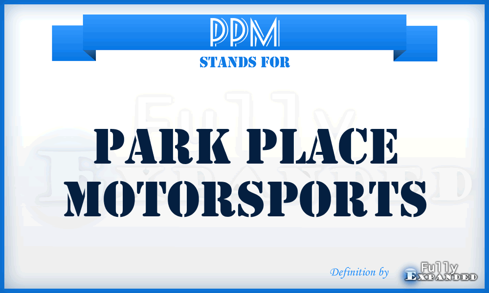 PPM - Park Place Motorsports