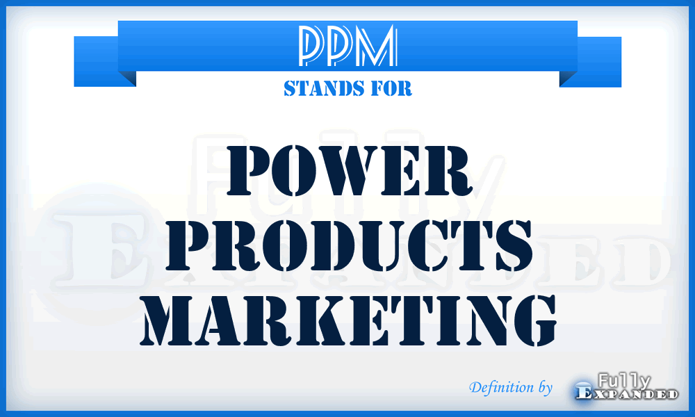 PPM - Power Products Marketing