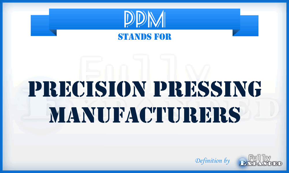 PPM - Precision Pressing Manufacturers