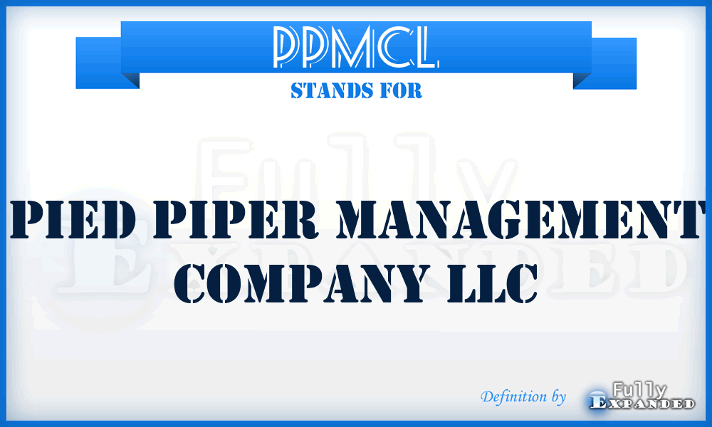 PPMCL - Pied Piper Management Company LLC