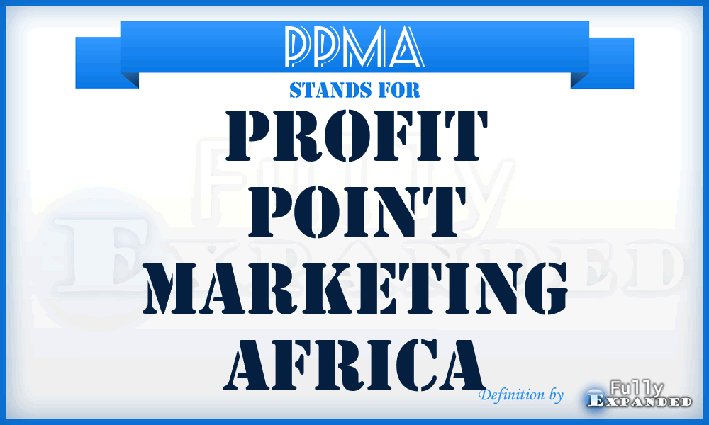 PPMA - Profit Point Marketing Africa