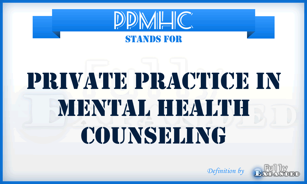 PPMHC - Private Practice in Mental Health Counseling
