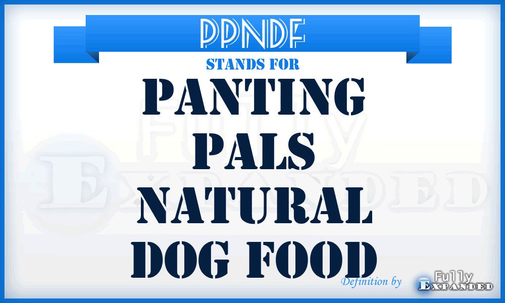 PPNDF - Panting Pals Natural Dog Food