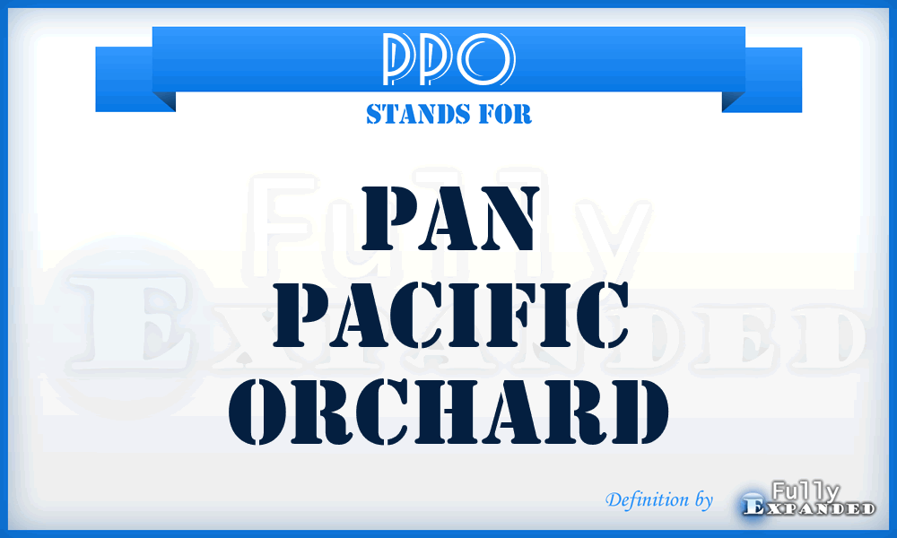 PPO - Pan Pacific Orchard