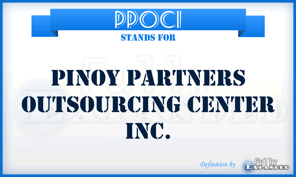 PPOCI - Pinoy Partners Outsourcing Center Inc.