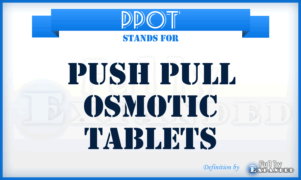 PPOT - push pull osmotic tablets