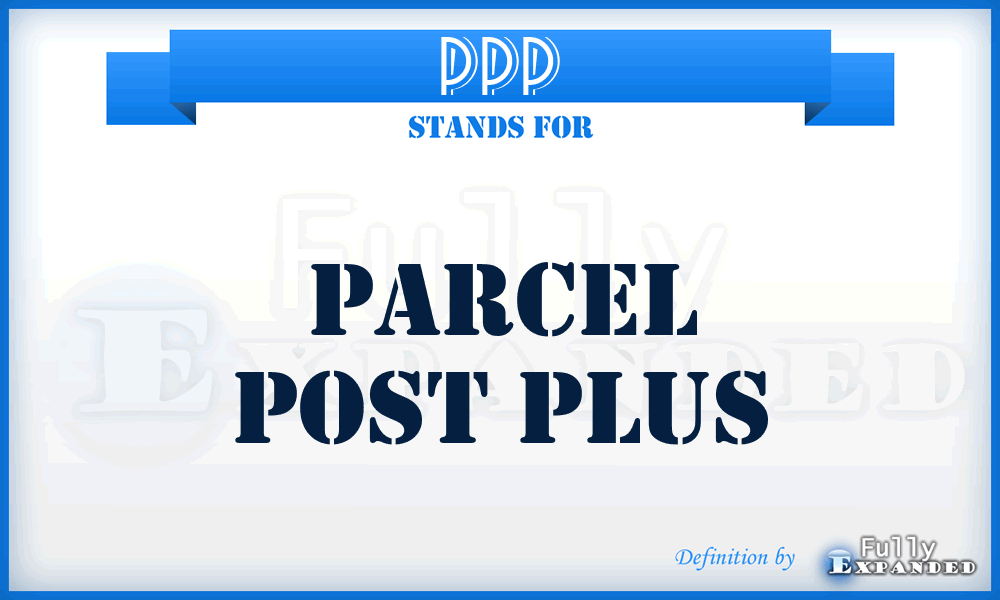 PPP - Parcel Post Plus