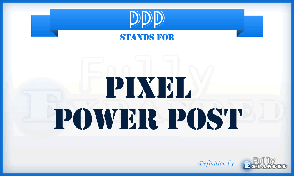 PPP - Pixel Power Post
