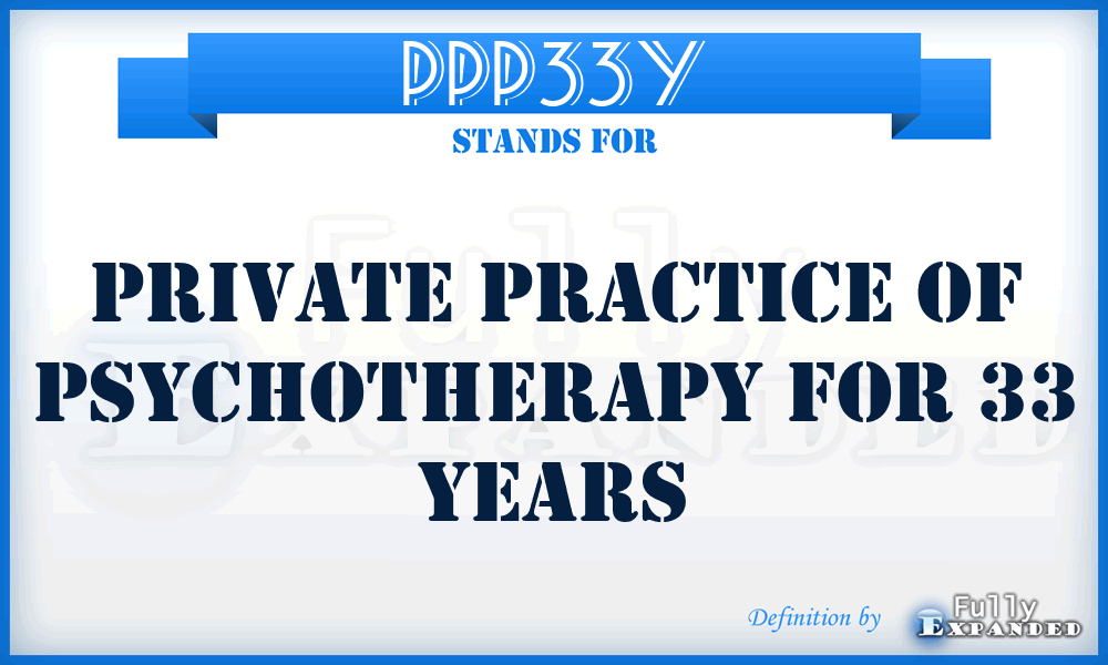 PPP33Y - Private Practice of Psychotherapy for 33 Years