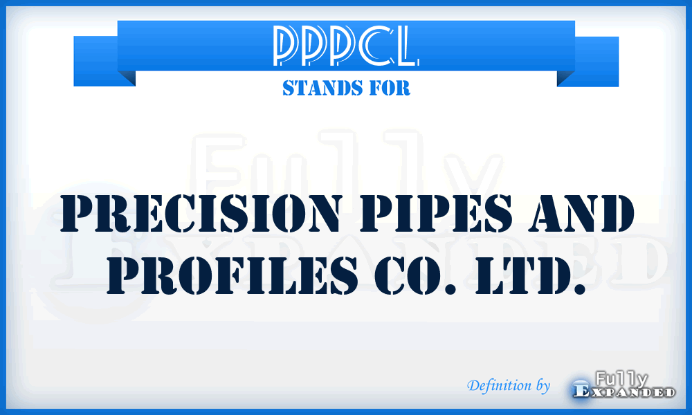 PPPCL - Precision Pipes and Profiles Co. Ltd.